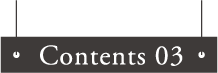 Contents 03